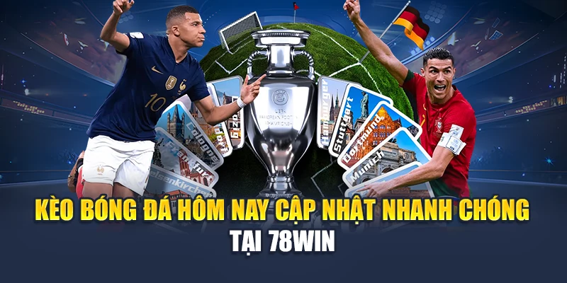 Kèo Bóng Đá Hôm Nay Cập Nhật Nhanh Chóng Tại 78WIN 4 Kèo Bóng Đá Hôm Nay Cập Nhật Nhanh Chóng Tại 78WIN